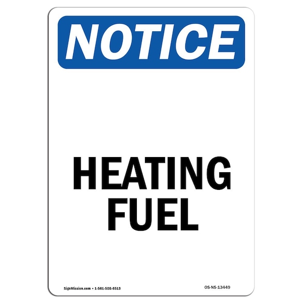 Safety Sign, OSHA Notice, 5" Height, Heating Fuel Sign, Portrait, 10PK